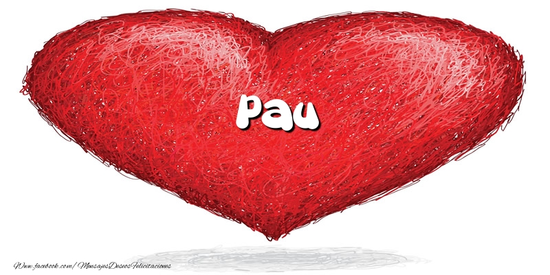  Felicitaciones de amor -  Pau en el corazón