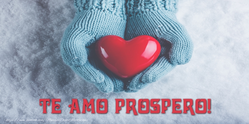 Felicitaciones de amor - Corazón | TE AMO Prospero!