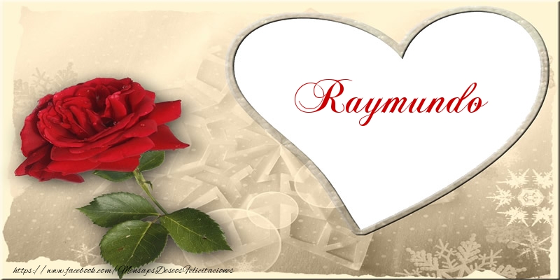 Felicitaciones de amor - Love Raymundo