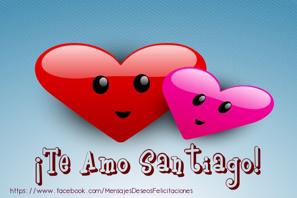 Felicitaciones de amor - Corazón | ¡Te Amo Santiago!