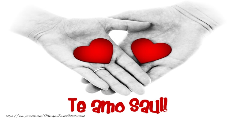 Felicitaciones de amor - Corazón | Te amo Saul!