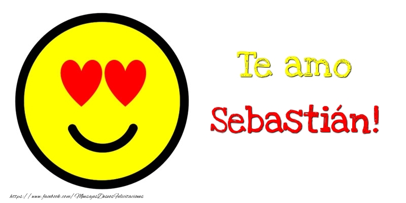 Felicitaciones de amor - Emoticones | Te amo Sebastián!