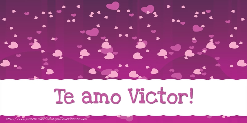 Felicitaciones de amor - Corazón | Te amo Victor!