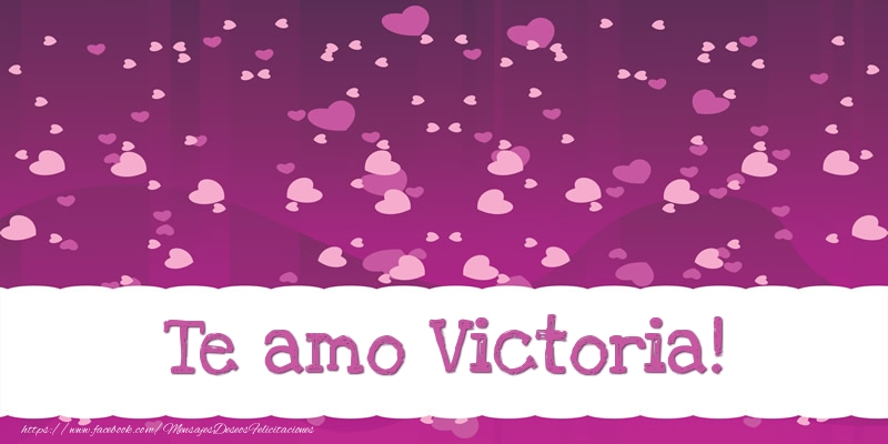 Felicitaciones de amor - Corazón | Te amo Victoria!