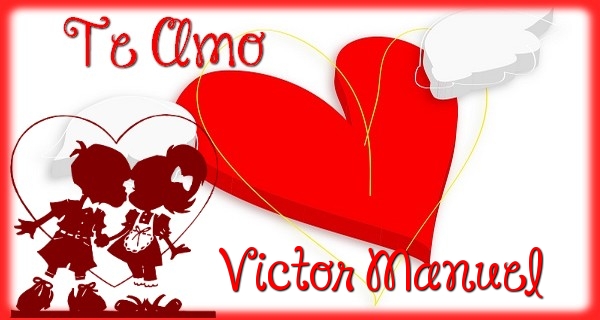 Felicitaciones de amor - Corazón | Te Amo, Victor Manuel