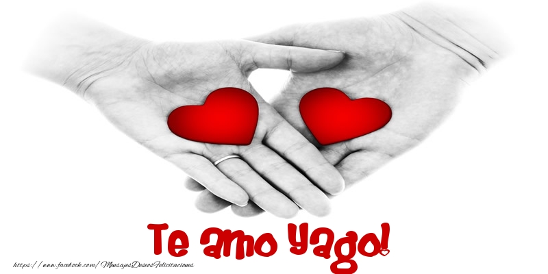 Felicitaciones de amor - Corazón | Te amo Yago!
