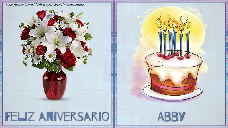 Felicitaciones de aniversario - Ramo De Flores & Tartas | Feliz aniversario Abby