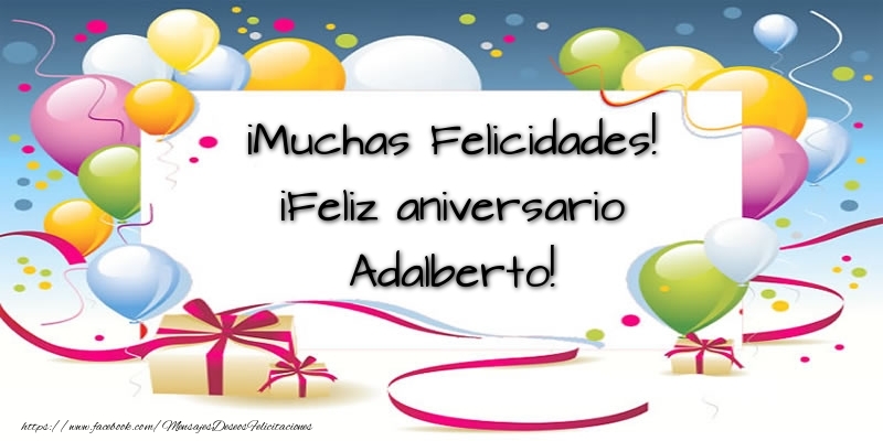 Felicitaciones de aniversario - Globos & Regalo | ¡Muchas Felicidades! ¡Feliz aniversario Adalberto!