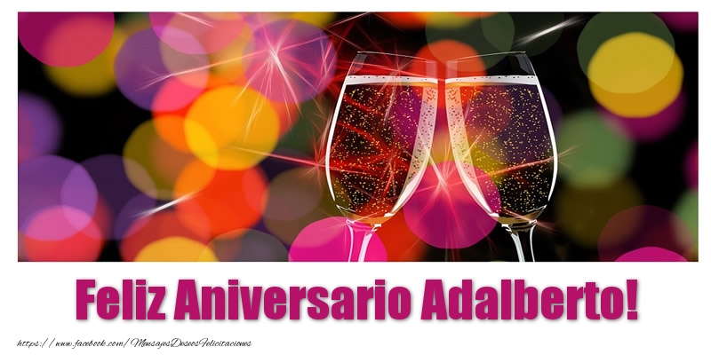 Felicitaciones de aniversario - Champán | Feliz Aniversario Adalberto!