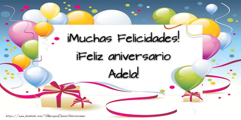 Felicitaciones de aniversario - Globos & Regalo | ¡Muchas Felicidades! ¡Feliz aniversario Adela!