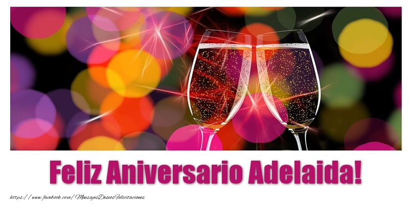 Felicitaciones de aniversario - Champán | Feliz Aniversario Adelaida!