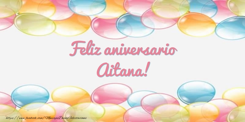 Felicitaciones de aniversario - Globos | Feliz aniversario Aitana!