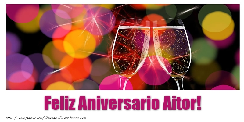 Felicitaciones de aniversario - Champán | Feliz Aniversario Aitor!