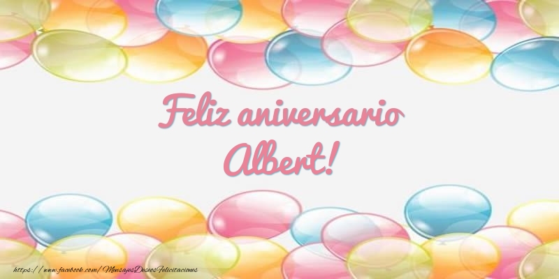 Felicitaciones de aniversario - Globos | Feliz aniversario Albert!