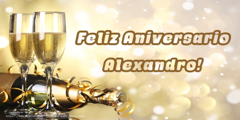 Felicitaciones de aniversario - Champán | Feliz Aniversario Alexandro!
