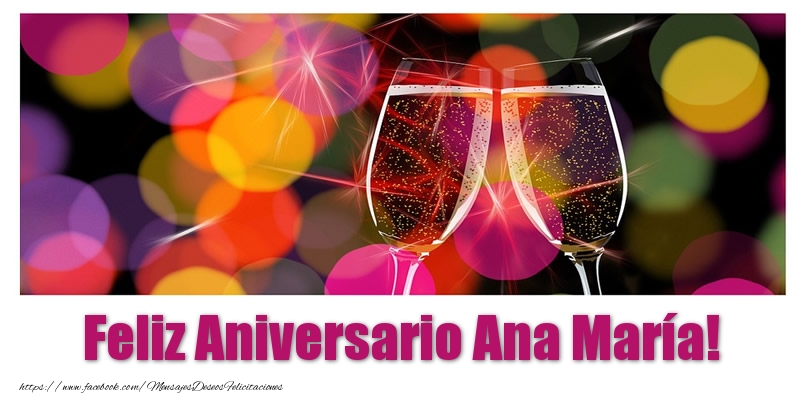Felicitaciones de aniversario - Champán | Feliz Aniversario Ana María!