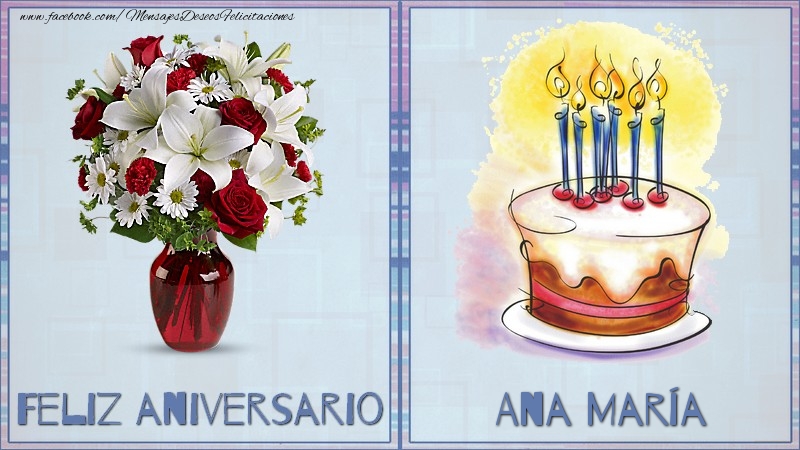 Felicitaciones de aniversario - Ramo De Flores & Tartas | Feliz aniversario Ana María