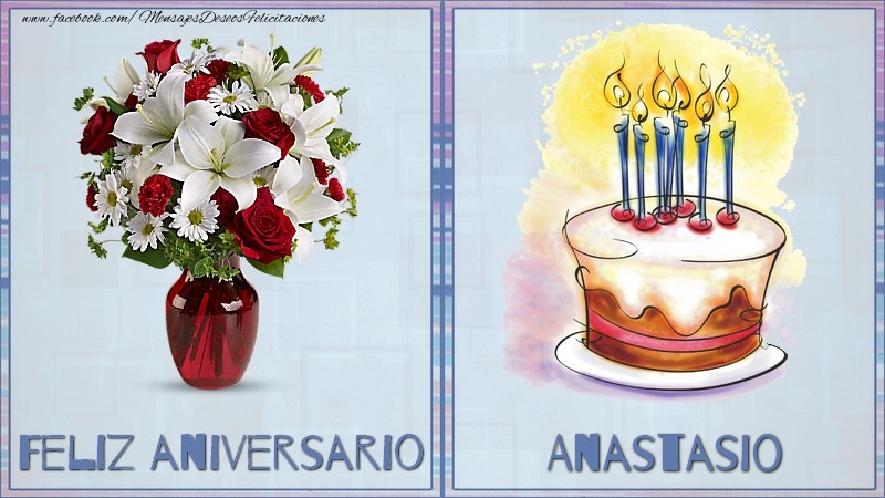 Felicitaciones de aniversario - Feliz aniversario Anastasio