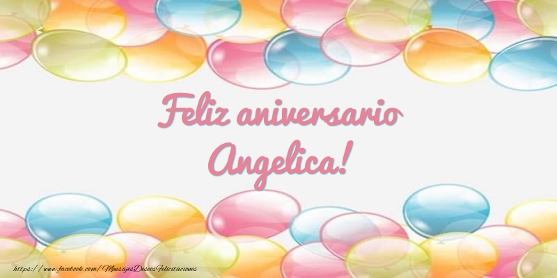 Felicitaciones de aniversario - Globos | Feliz aniversario Angelica!