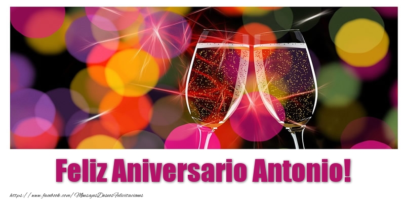 Felicitaciones de aniversario - Champán | Feliz Aniversario Antonio!