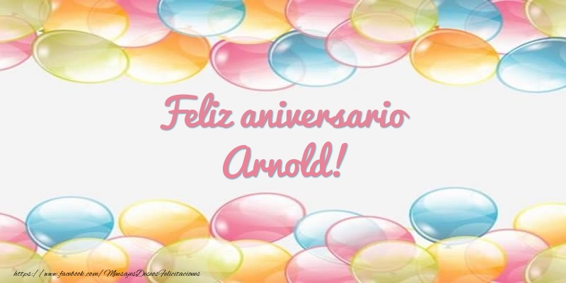 Felicitaciones de aniversario - Globos | Feliz aniversario Arnold!