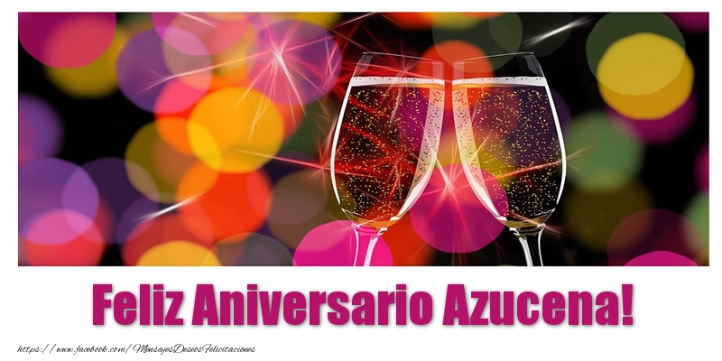 Felicitaciones de aniversario - Feliz Aniversario Azucena!