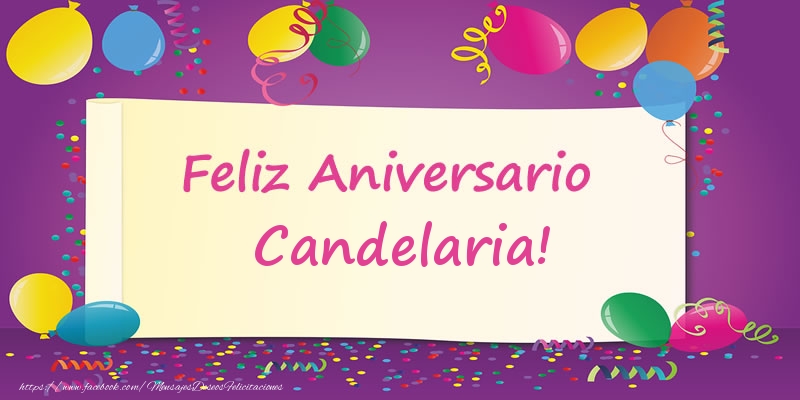 Felicitaciones de aniversario - Feliz Aniversario Candelaria!