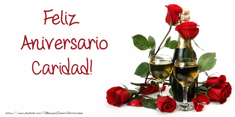 Felicitaciones de aniversario - Champán & Rosas | Feliz Aniversario Caridad!