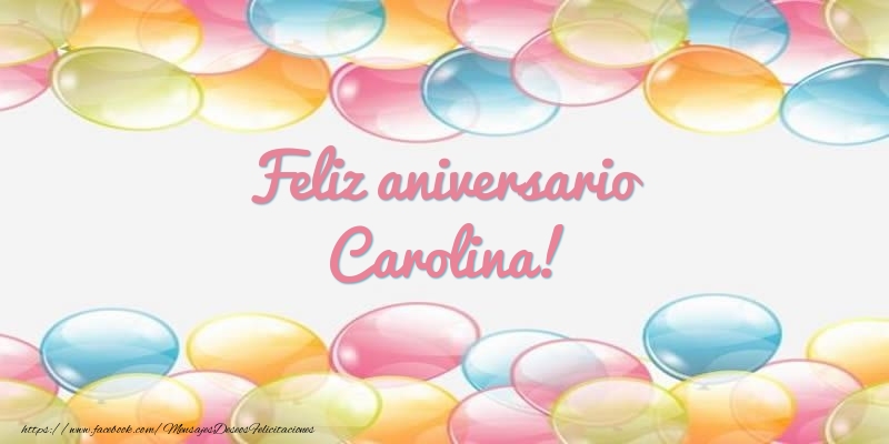 Felicitaciones de aniversario - Feliz aniversario Carolina!