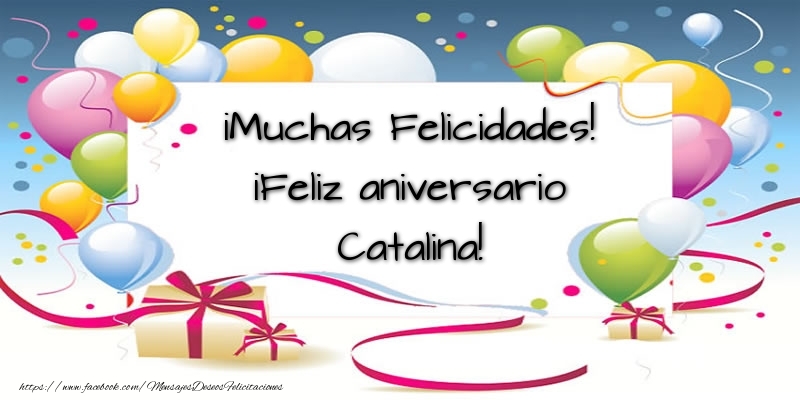 Felicitaciones de aniversario - Globos & Regalo | ¡Muchas Felicidades! ¡Feliz aniversario Catalina!