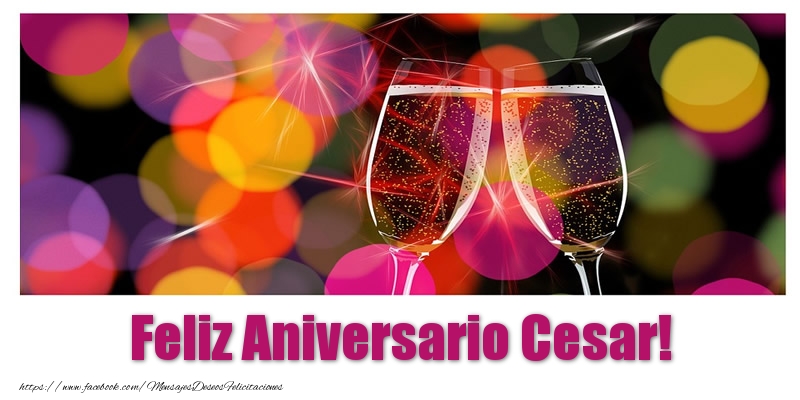 Felicitaciones de aniversario - Champán | Feliz Aniversario Cesar!