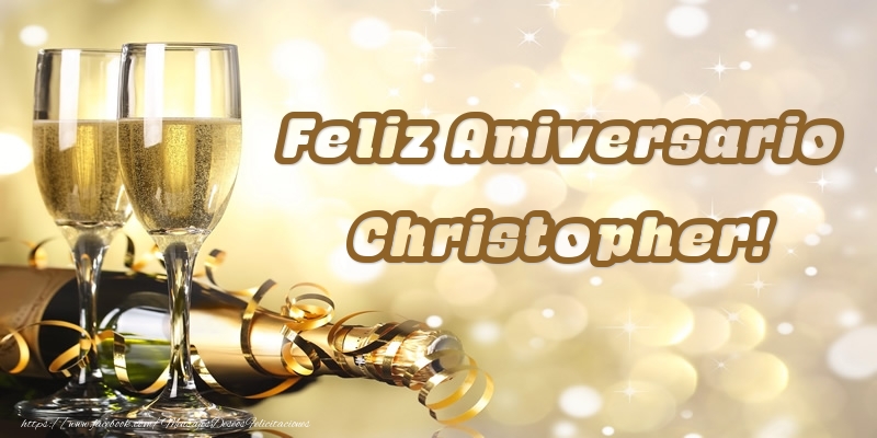 Felicitaciones de aniversario - Champán | Feliz Aniversario Christopher!