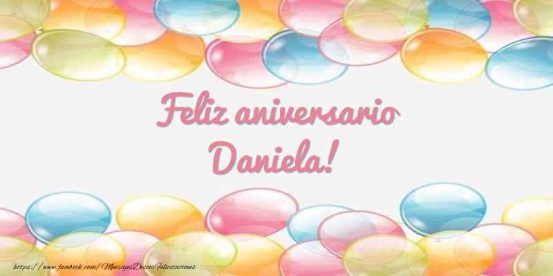 Felicitaciones de aniversario - Globos | Feliz aniversario Daniela!