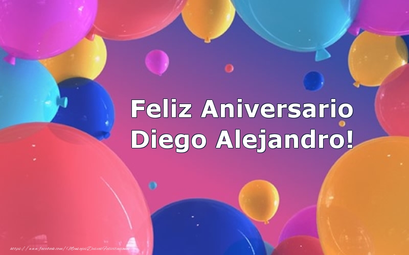 Felicitaciones de aniversario - Globos | Feliz Aniversario Diego Alejandro!