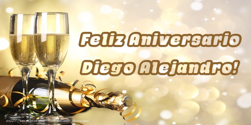 Felicitaciones de aniversario - Champán | Feliz Aniversario Diego Alejandro!