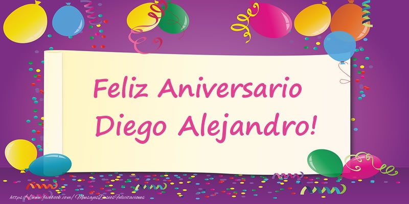 Felicitaciones de aniversario - Globos | Feliz Aniversario Diego Alejandro!