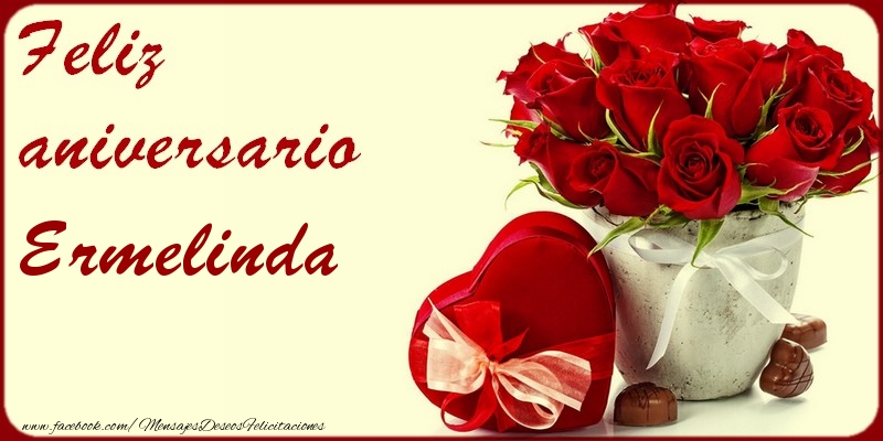 Felicitaciones de aniversario - Rosas | Feliz Aniversario Ermelinda!