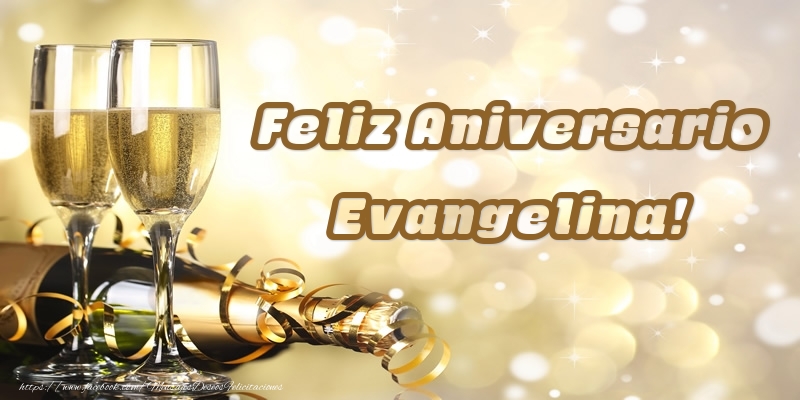 Felicitaciones de aniversario - Champán | Feliz Aniversario Evangelina!