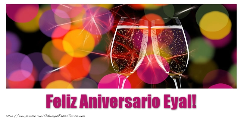 Felicitaciones de aniversario - Champán | Feliz Aniversario Eyal!