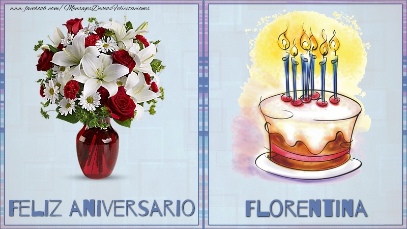 Felicitaciones de aniversario - Ramo De Flores & Tartas | Feliz aniversario Florentina
