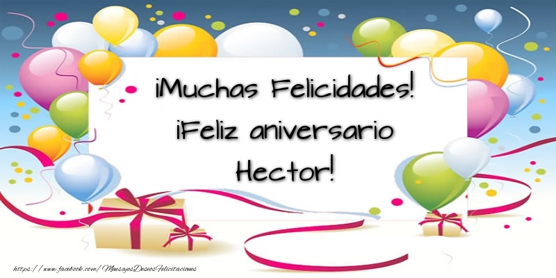 Felicitaciones de aniversario - Globos & Regalo | ¡Muchas Felicidades! ¡Feliz aniversario Hector!