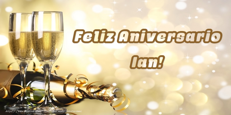 Felicitaciones de aniversario - Champán | Feliz Aniversario Ian!