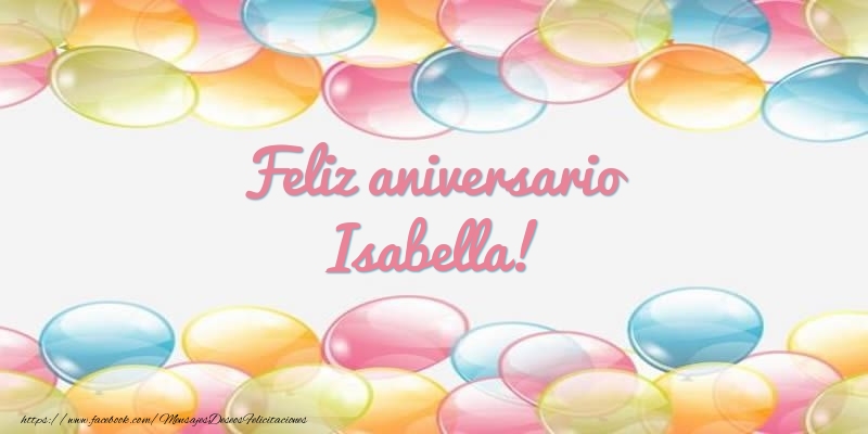 Felicitaciones de aniversario - Globos | Feliz aniversario Isabella!