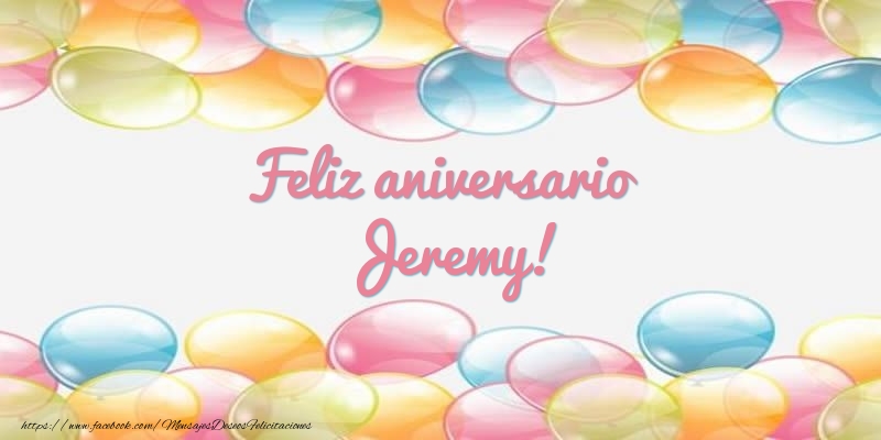 Felicitaciones de aniversario - Globos | Feliz aniversario Jeremy!