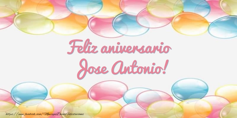 Felicitaciones de aniversario - Globos | Feliz aniversario Jose Antonio!