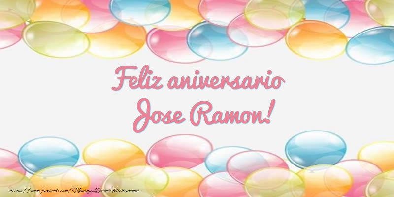 Felicitaciones de aniversario - Globos | Feliz aniversario Jose Ramon!