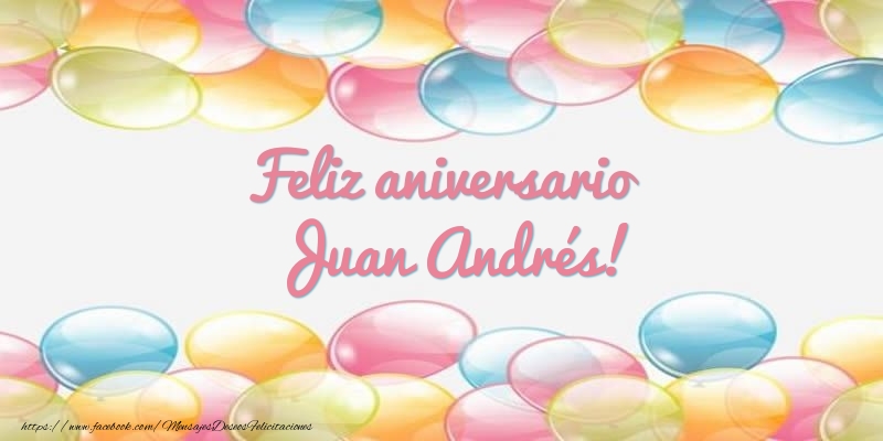 Felicitaciones de aniversario - Globos | Feliz aniversario Juan Andrés!