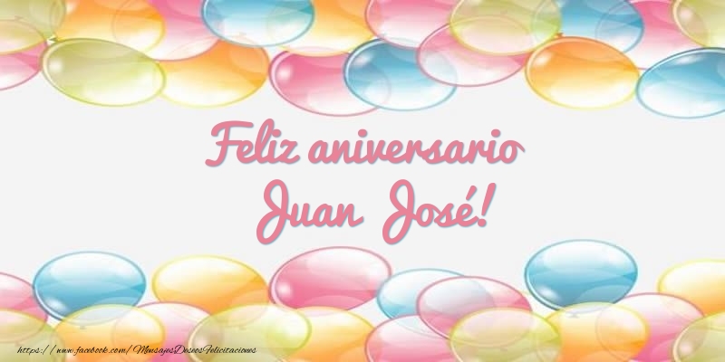Felicitaciones de aniversario - Globos | Feliz aniversario Juan José!