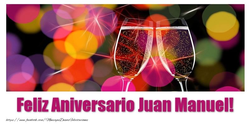 Felicitaciones de aniversario - Champán | Feliz Aniversario Juan Manuel!