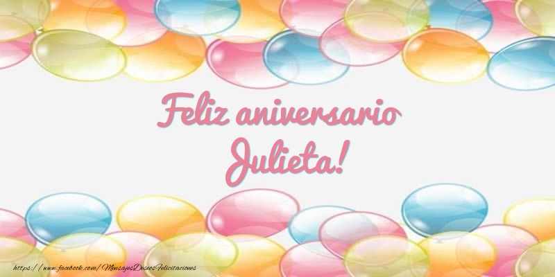 Felicitaciones de aniversario - Feliz aniversario Julieta!